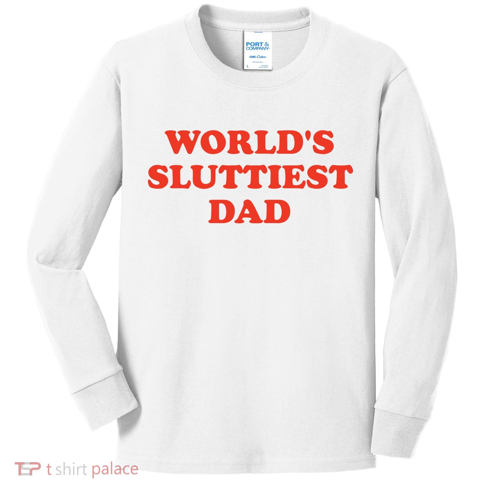Worlds Sluttiest Dad Joke Kids Long Sleeve Shirt