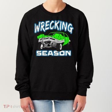 Wrecking Season Demolition Derby Women's Sweatshirt