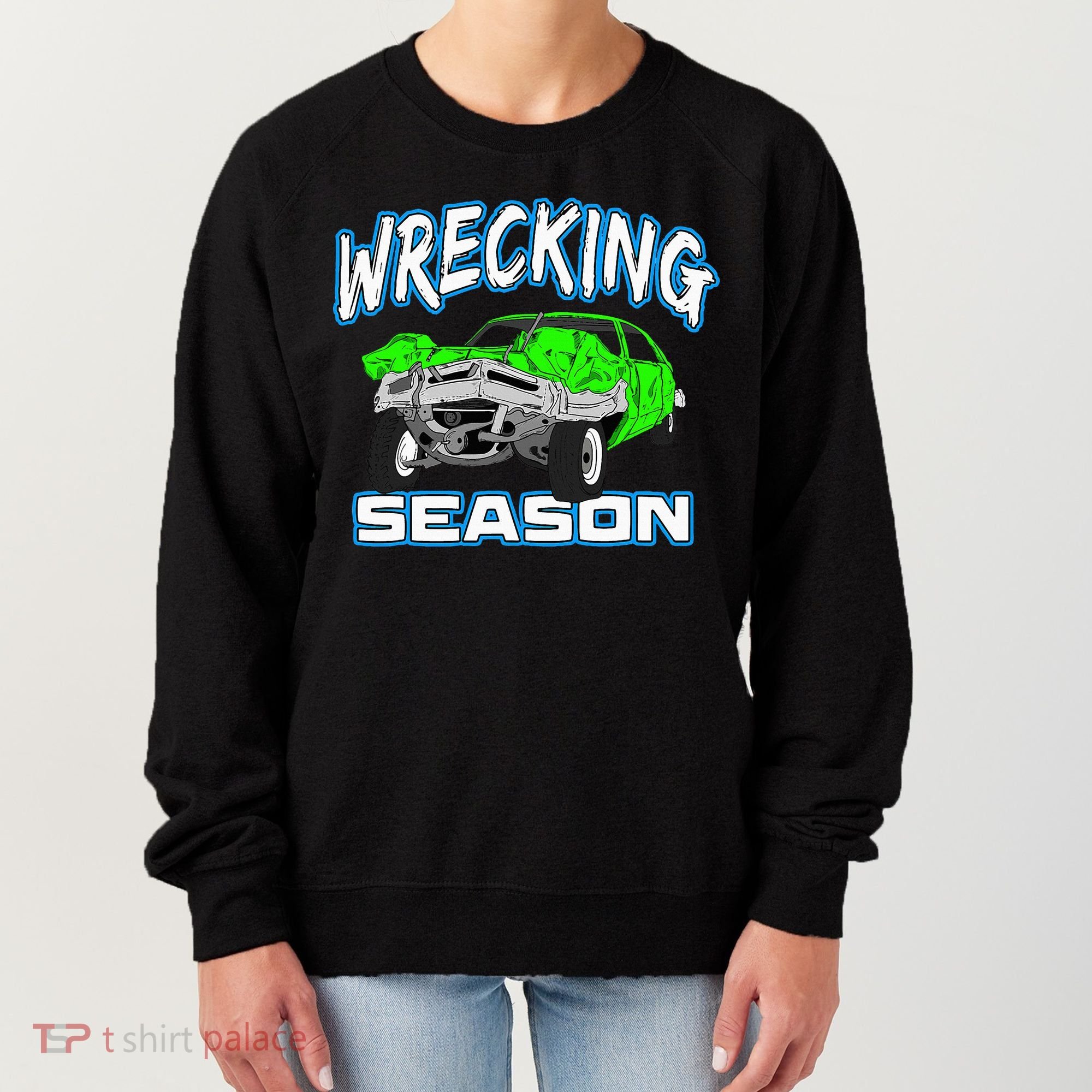 Wrecking Season Demolition Derby Women's Sweatshirt