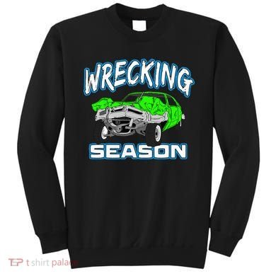 Wrecking Season Demolition Derby Sweatshirt