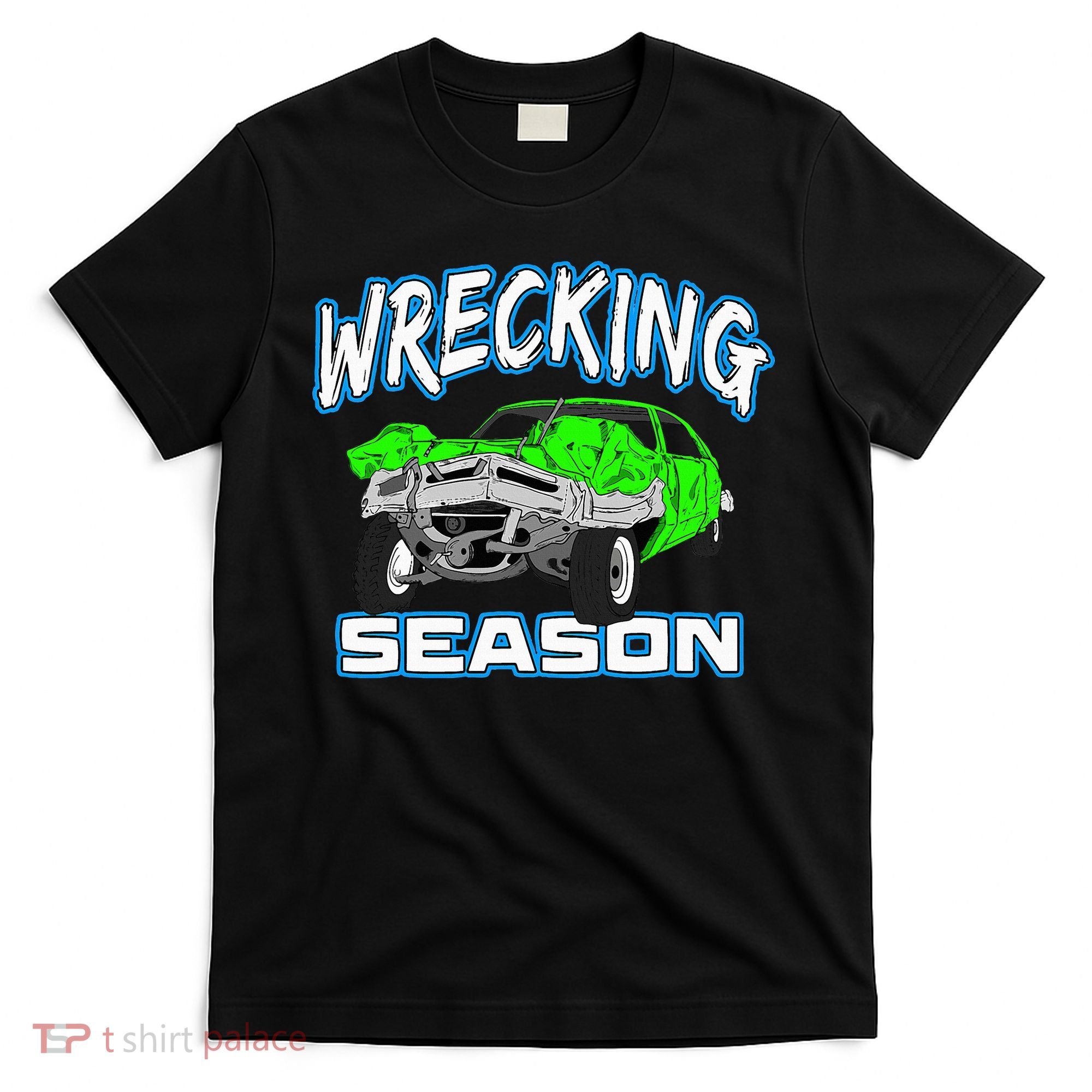 Wrecking Season Demolition Derby T-Shirt