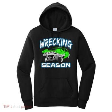 Wrecking Season Demolition Derby Women's Hoodie