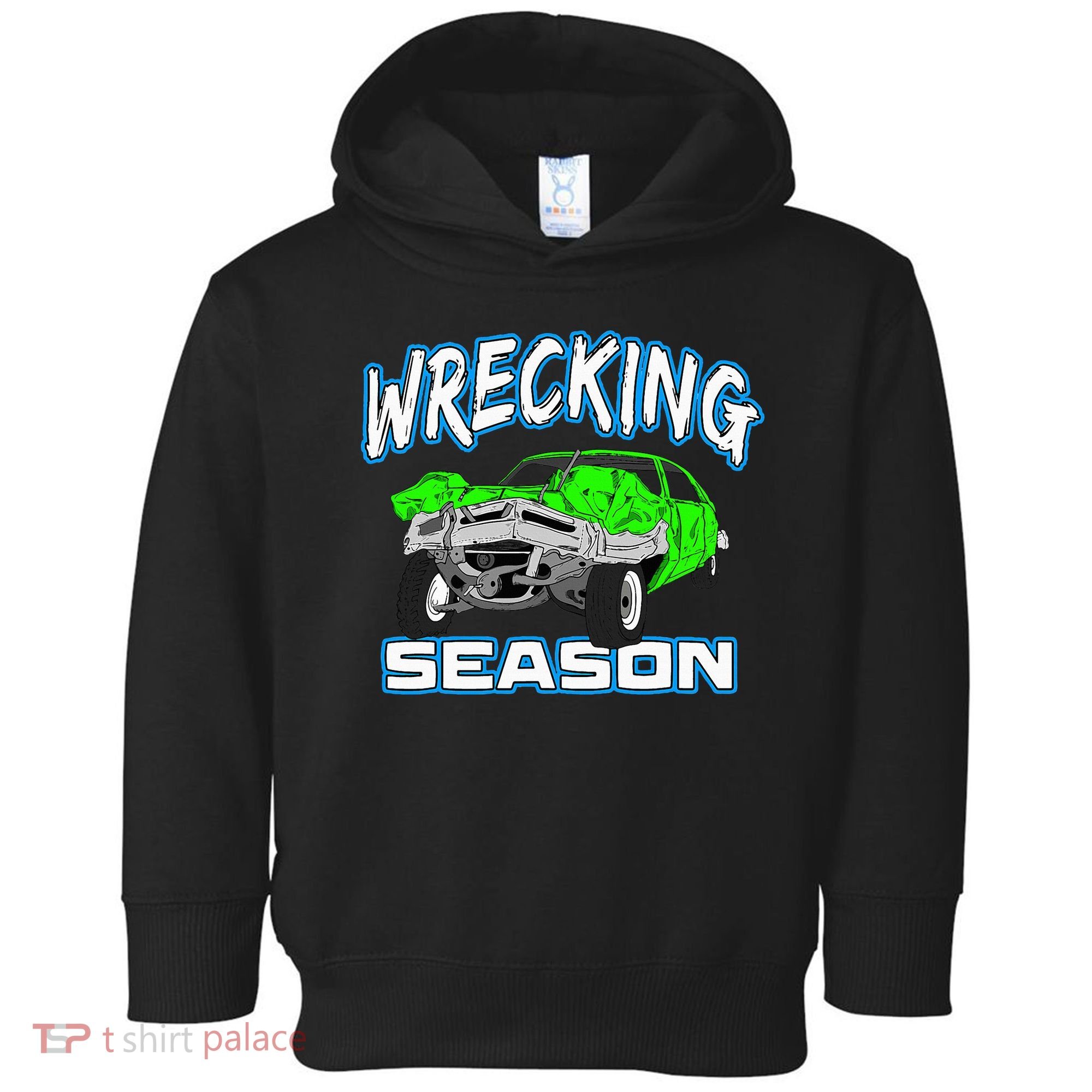 Wrecking Season Demolition Derby Toddler Hoodie
