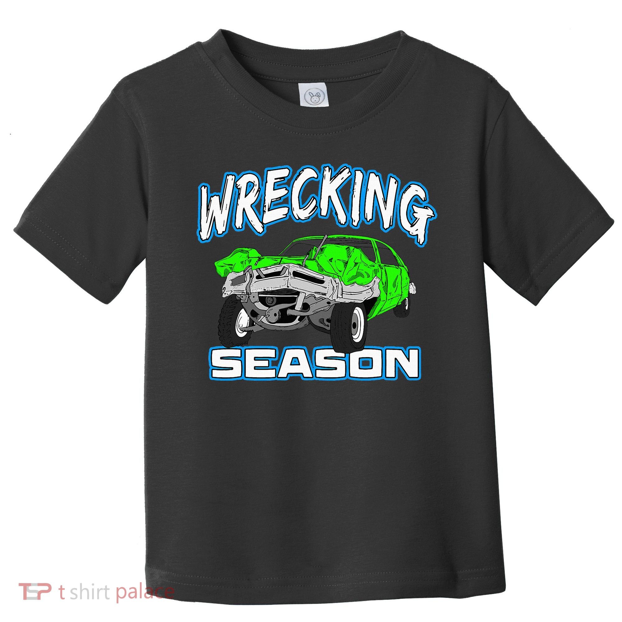 Wrecking Season Demolition Derby Toddler T-Shirt
