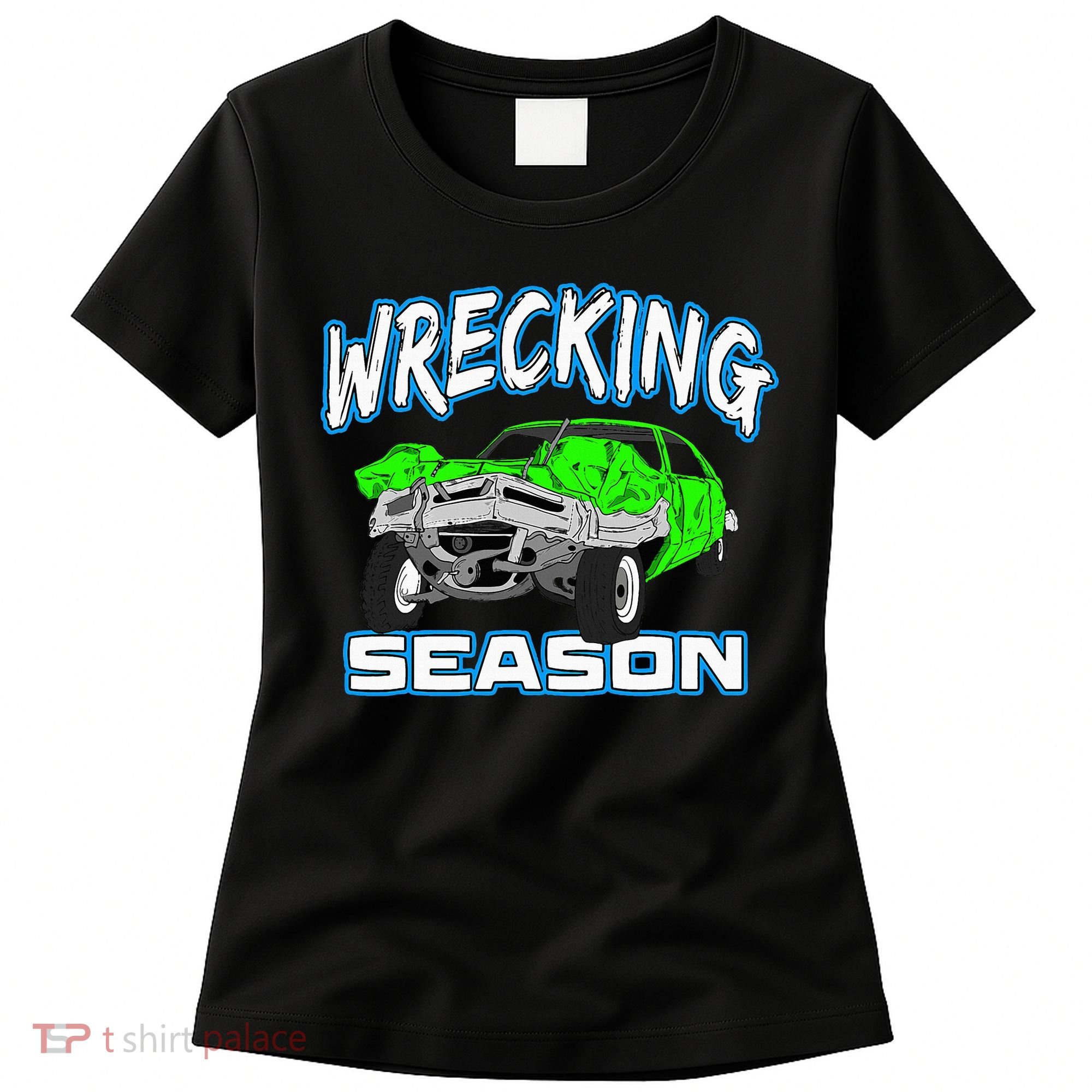 Wrecking Season Demolition Derby Women's T-Shirt