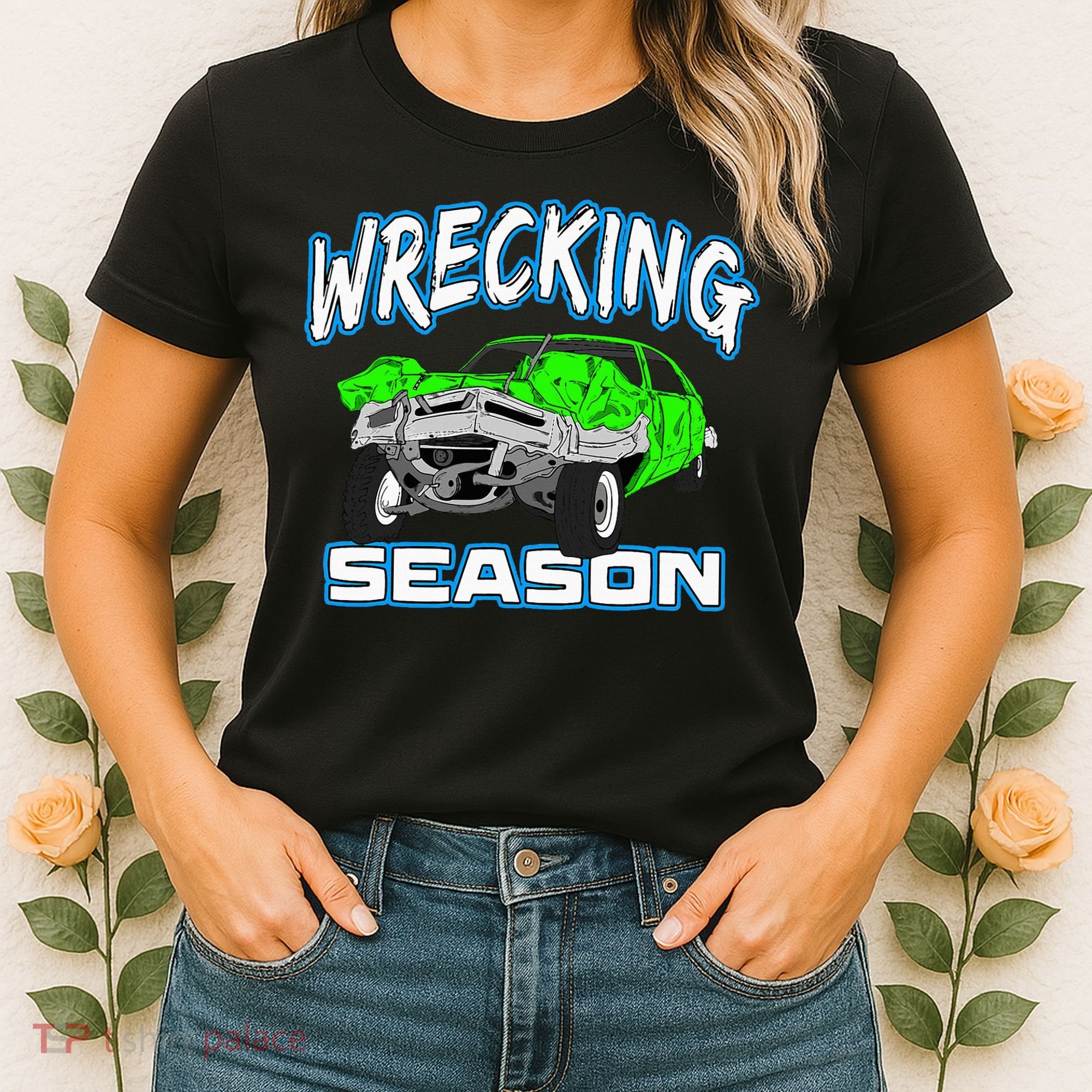 Wrecking Season Demolition Derby Women's T-Shirt