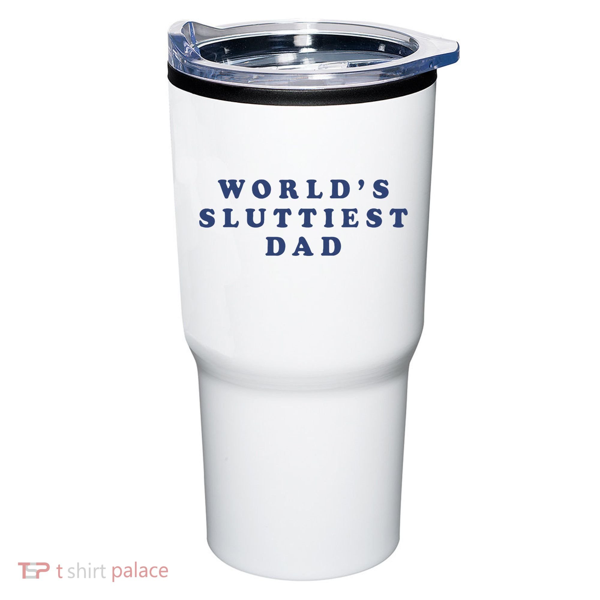 WorldS Sluttiest Dad Tumbler