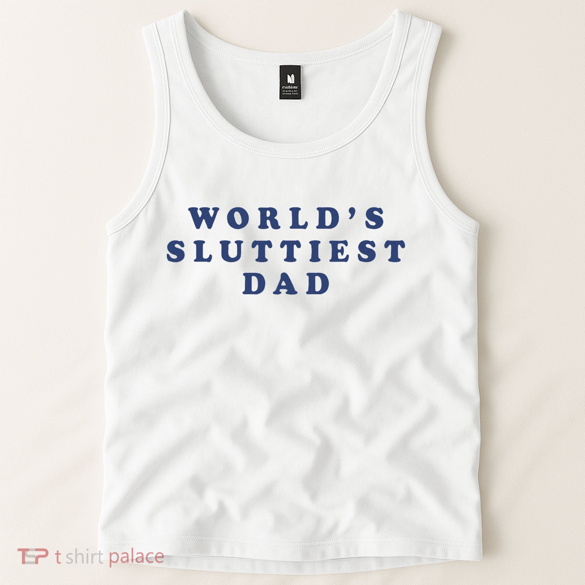 WorldS Sluttiest Dad Tank Top