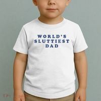 WorldS Sluttiest Dad Toddler T-Shirt thumb 2
