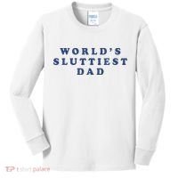 WorldS Sluttiest Dad Kids Long Sleeve Shirt thumb 0