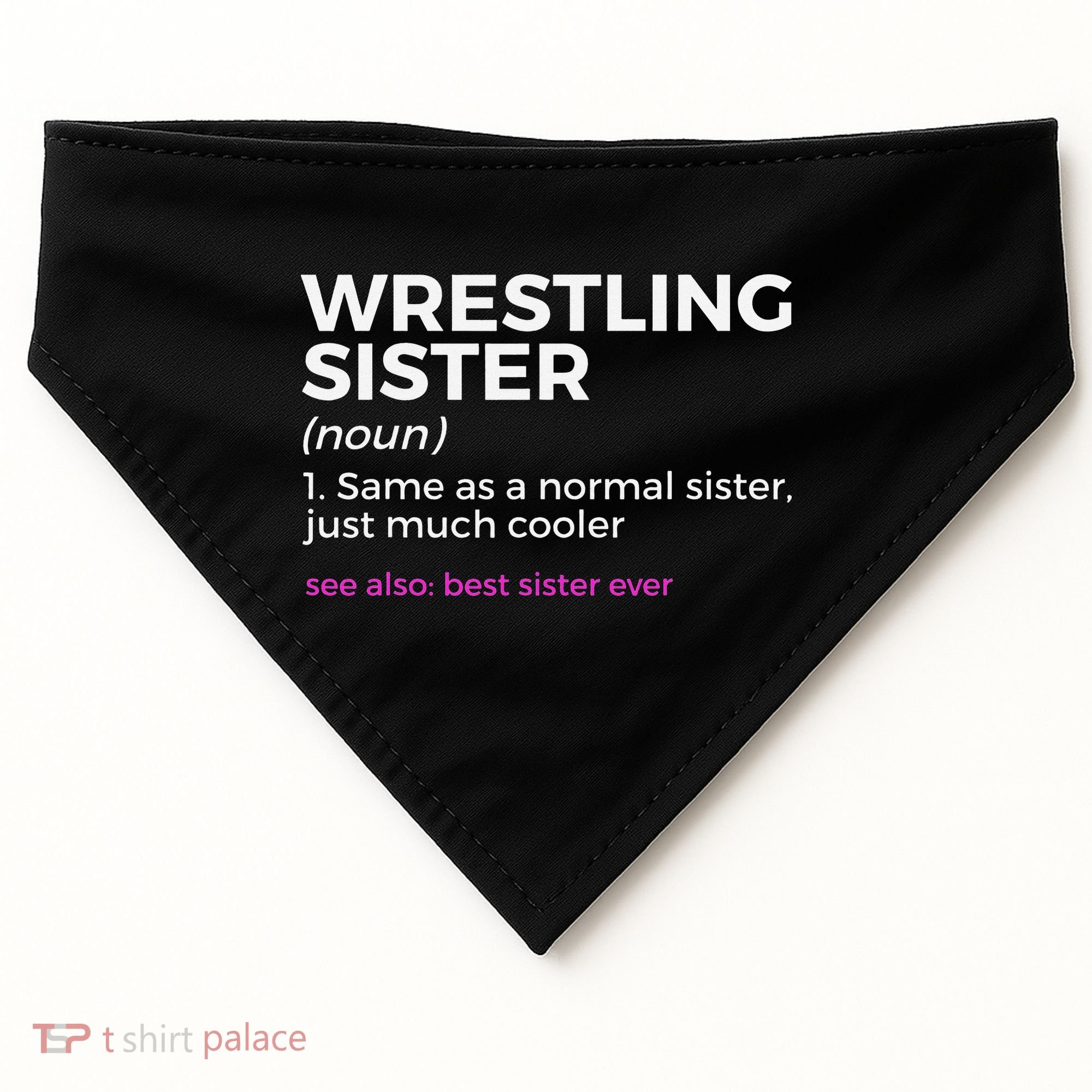 Wrestling Sister Definition Best Sister Ever  USA-Made Doggie Bandana