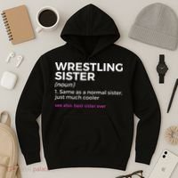 Wrestling Sister Definition Best Sister Ever  Hoodie thumb 3