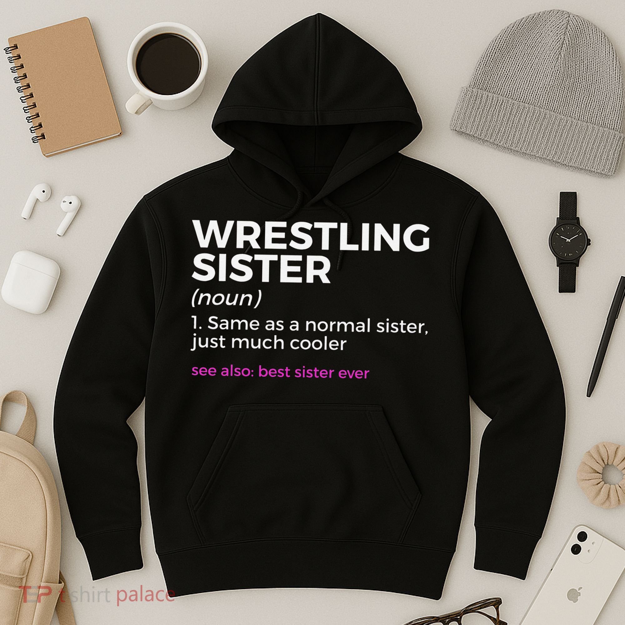 Wrestling Sister Definition Best Sister Ever  Hoodie