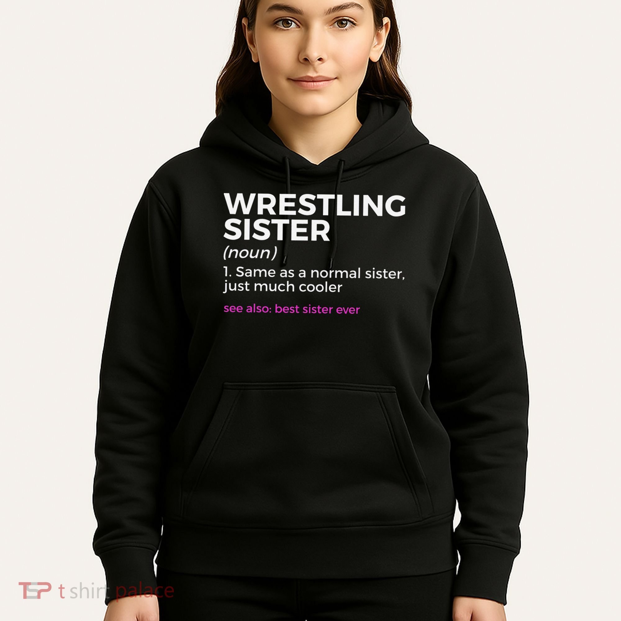 Wrestling Sister Definition Best Sister Ever  Hoodie
