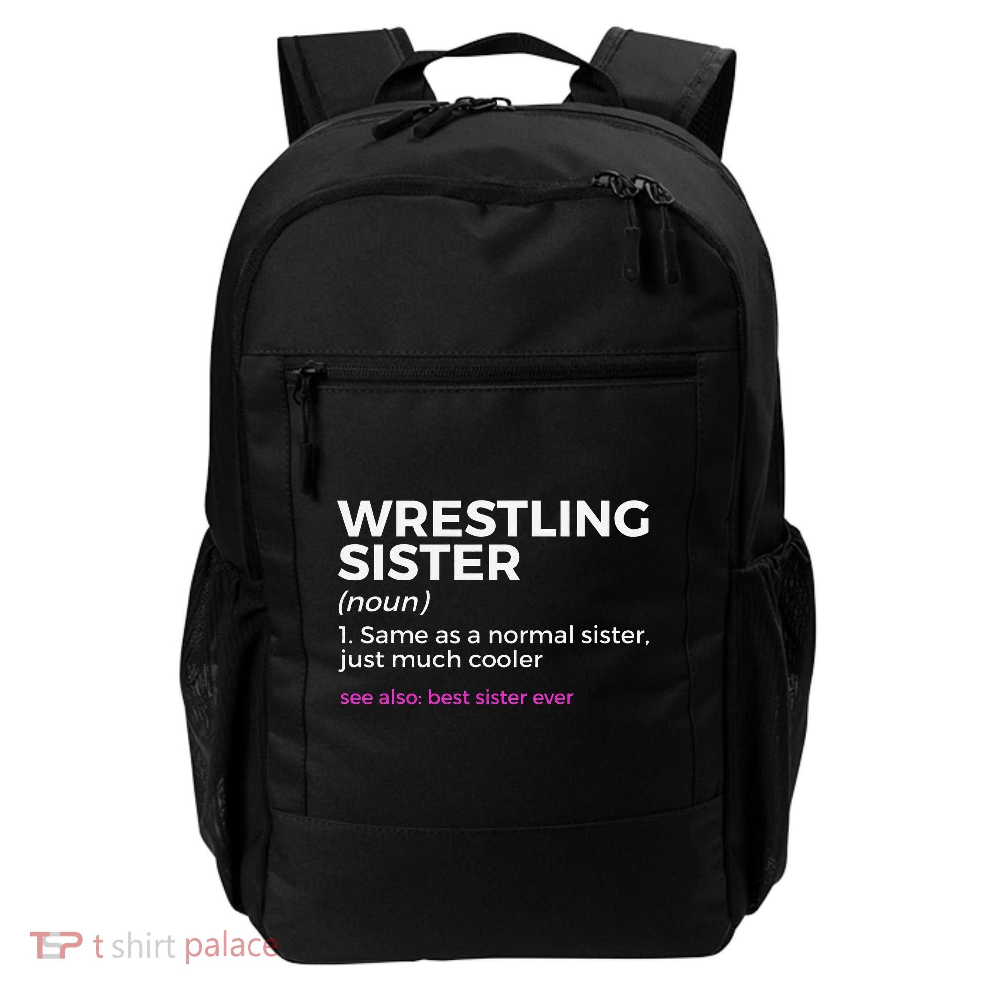 Wrestling Sister Definition Best Sister Ever  Backpack