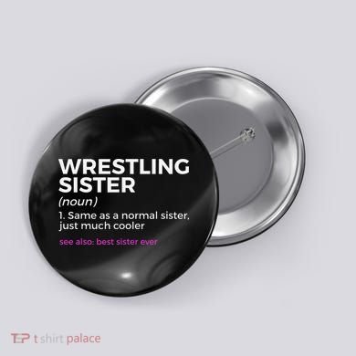 Wrestling Sister Definition Best Sister Ever  Button