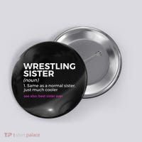 Wrestling Sister Definition Best Sister Ever  Button thumb 0