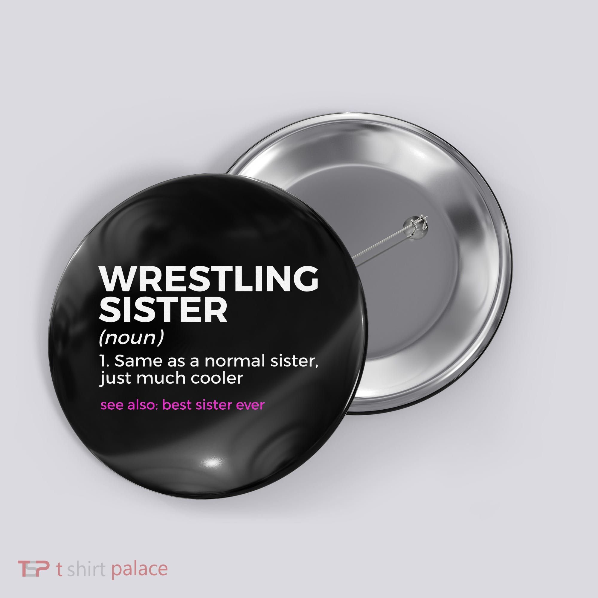 Wrestling Sister Definition Best Sister Ever  Button