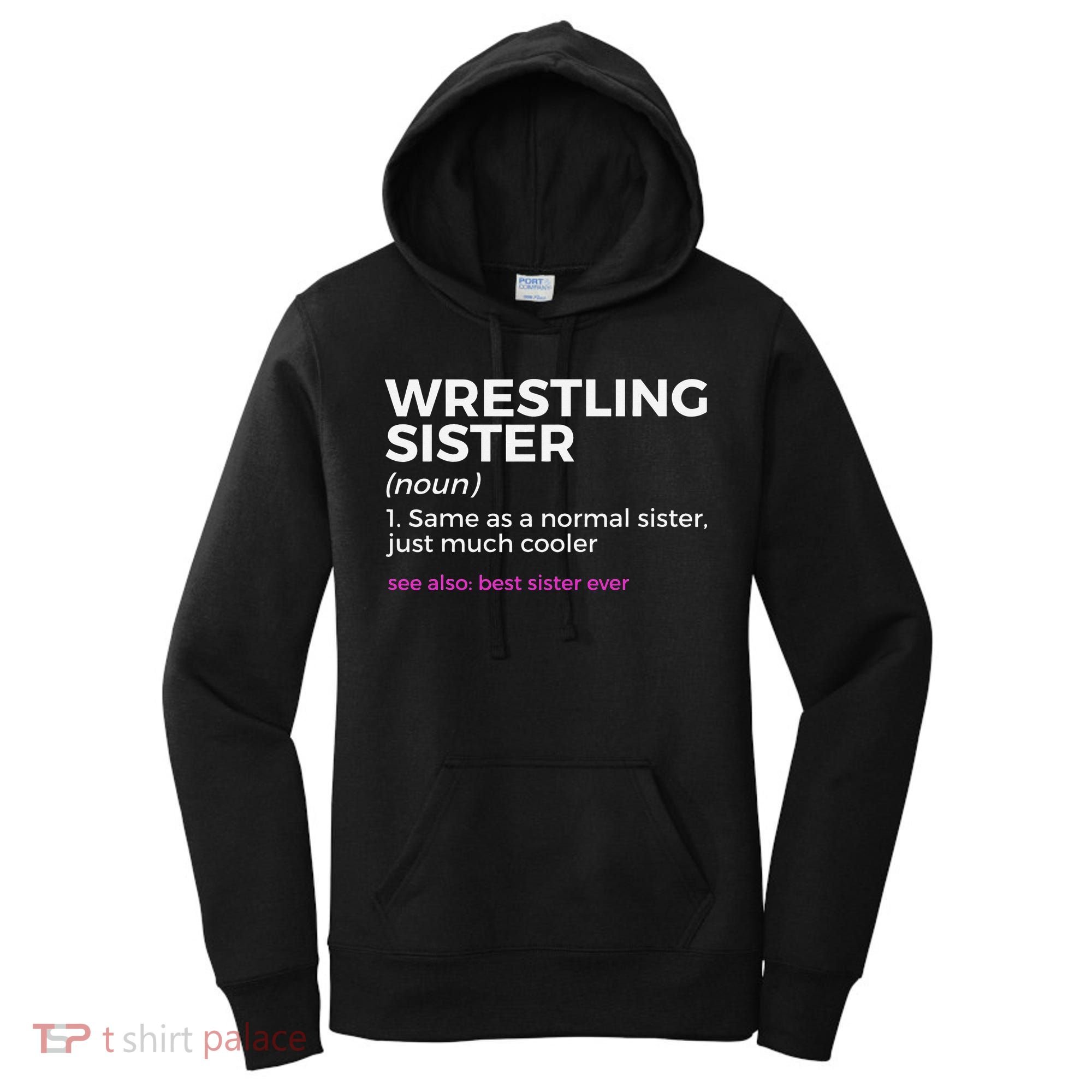 Wrestling Sister Definition Best Sister Ever  Women's Hoodie