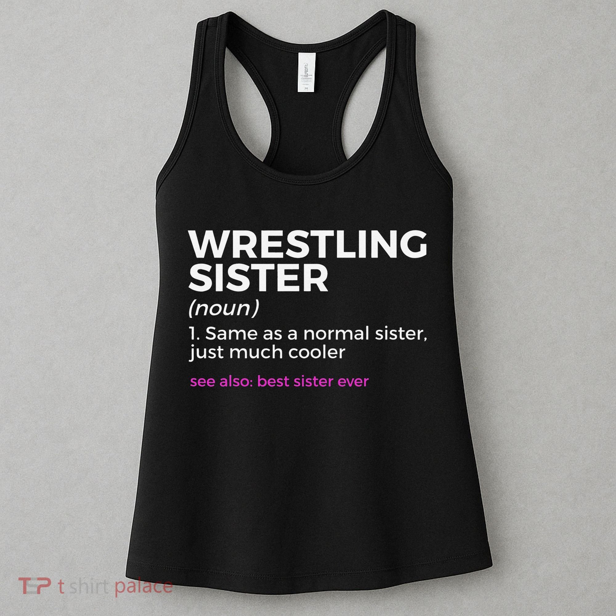 Wrestling Sister Definition Best Sister Ever  Women's Tank Top