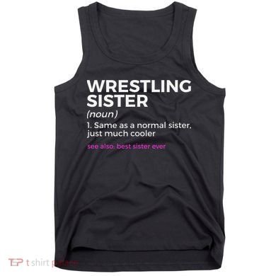 Wrestling Sister Definition Best Sister Ever  Tank Top