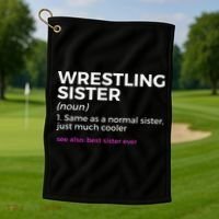 Wrestling Sister Definition Best Sister Ever  Golf Towel thumb 1
