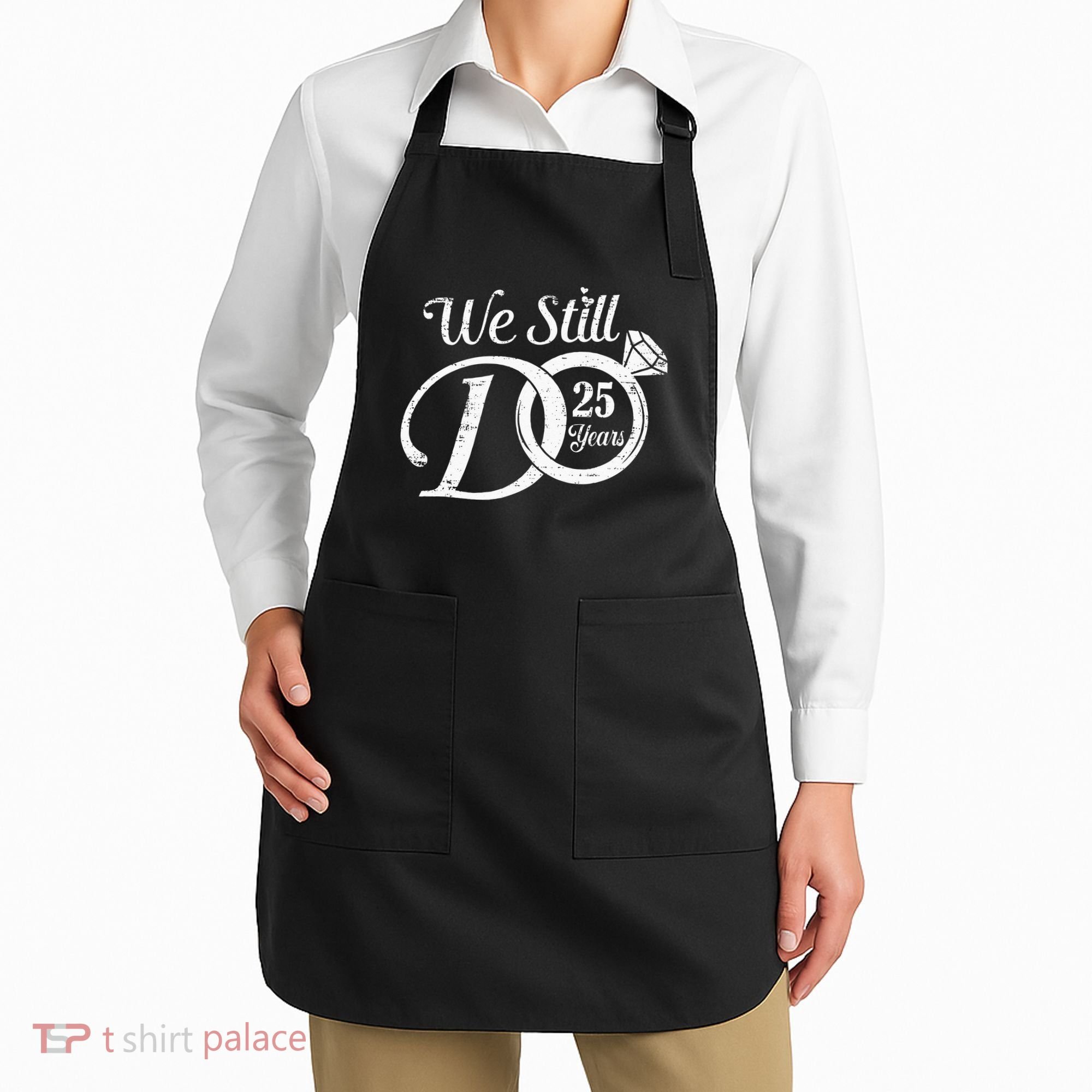 We Still Do 25 Years Funny Couple 25th Wedding Anniversary Apron