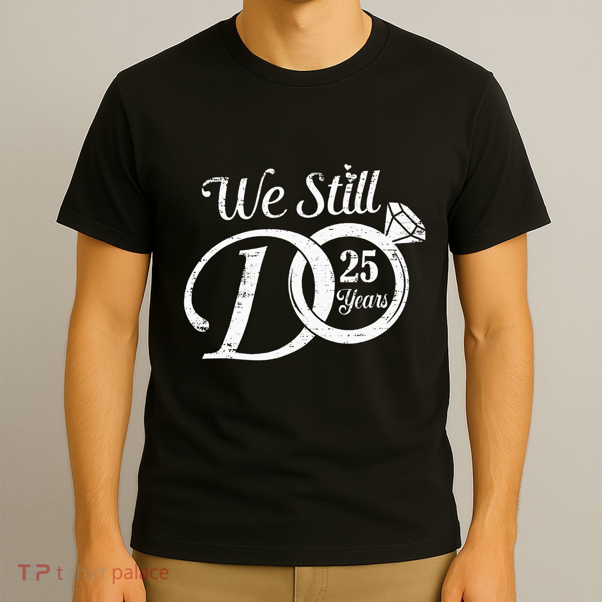 We Still Do 25 Years Funny Couple 25th Wedding Anniversary T-Shirt