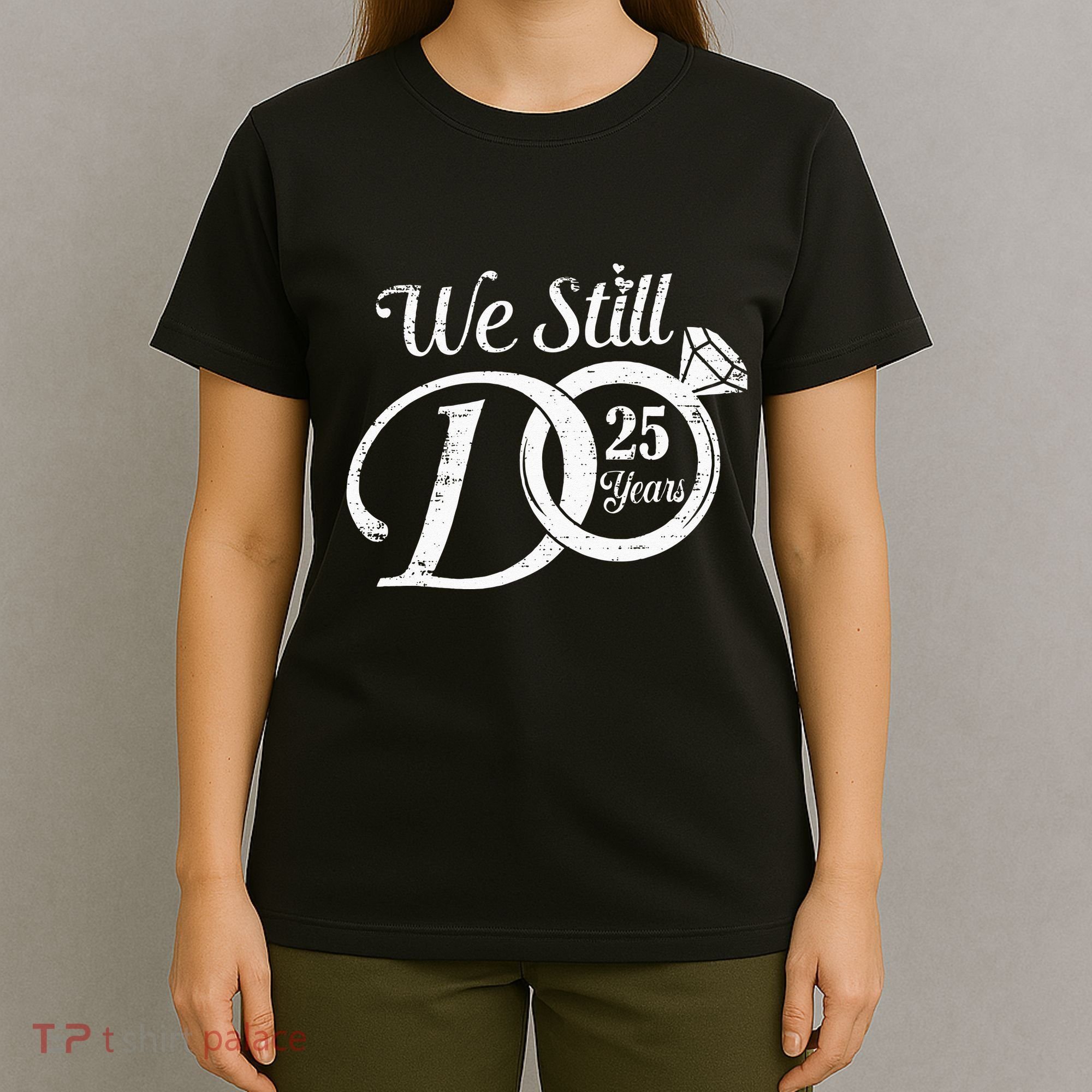 We Still Do 25 Years Funny Couple 25th Wedding Anniversary T-Shirt