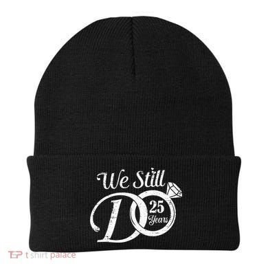 We Still Do 25 Years Funny Couple 25th Wedding Anniversary Beanie