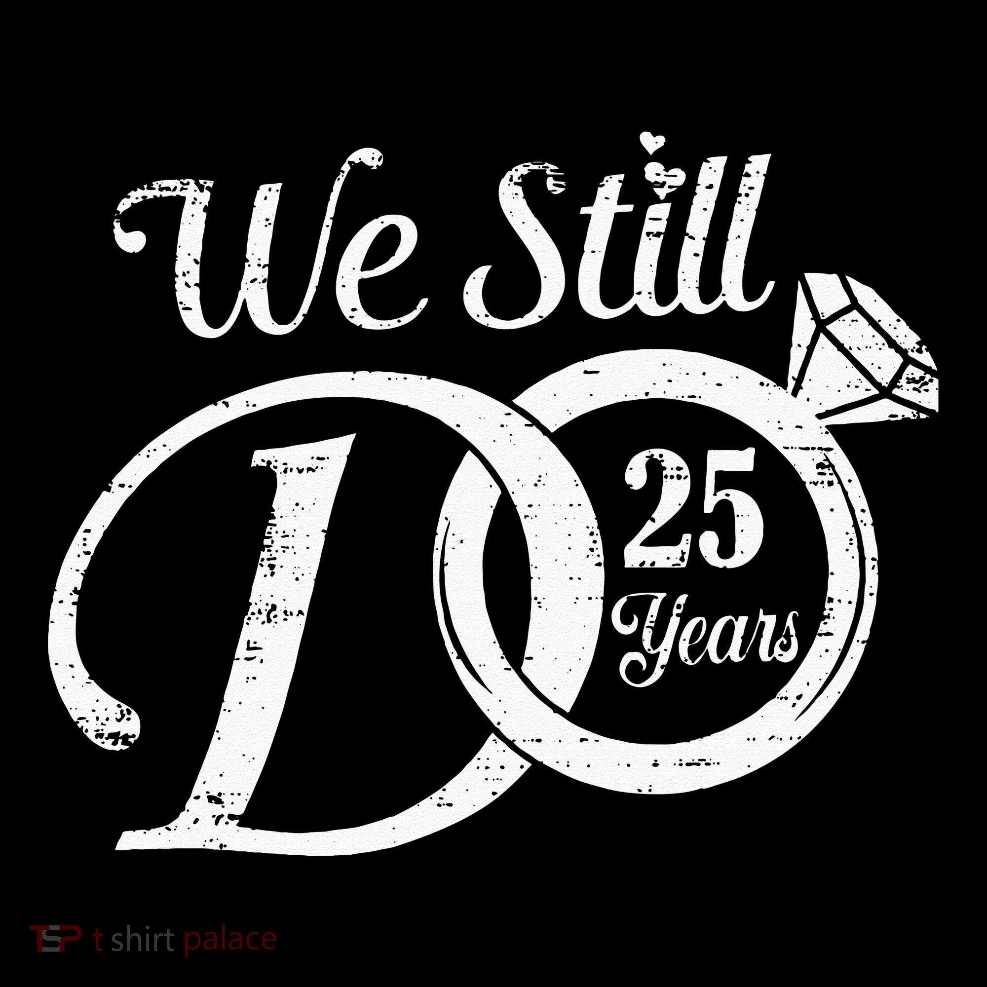 We Still Do 25 Years Funny Couple 25th Wedding Anniversary Mousepad