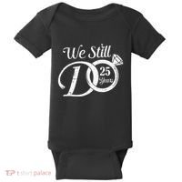 We Still Do 25 Years Funny Couple 25th Wedding Anniversary Baby Bodysuit thumb 0