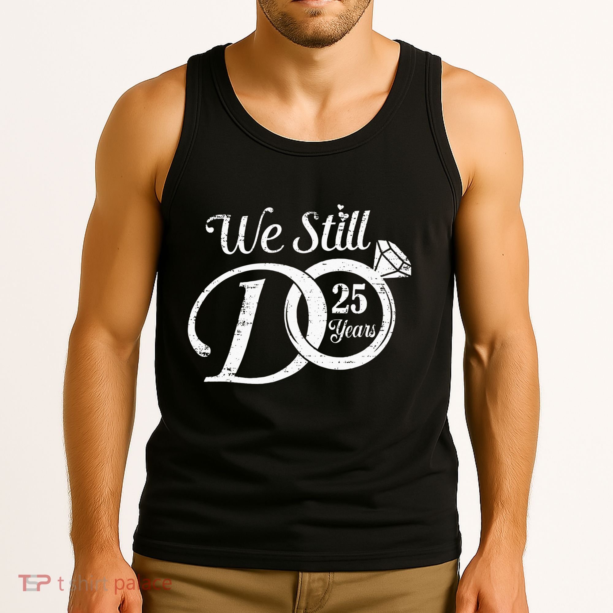 We Still Do 25 Years Funny Couple 25th Wedding Anniversary Tank Top