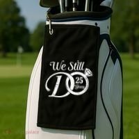 We Still Do 25 Years Funny Couple 25th Wedding Anniversary Golf Towel thumb 2