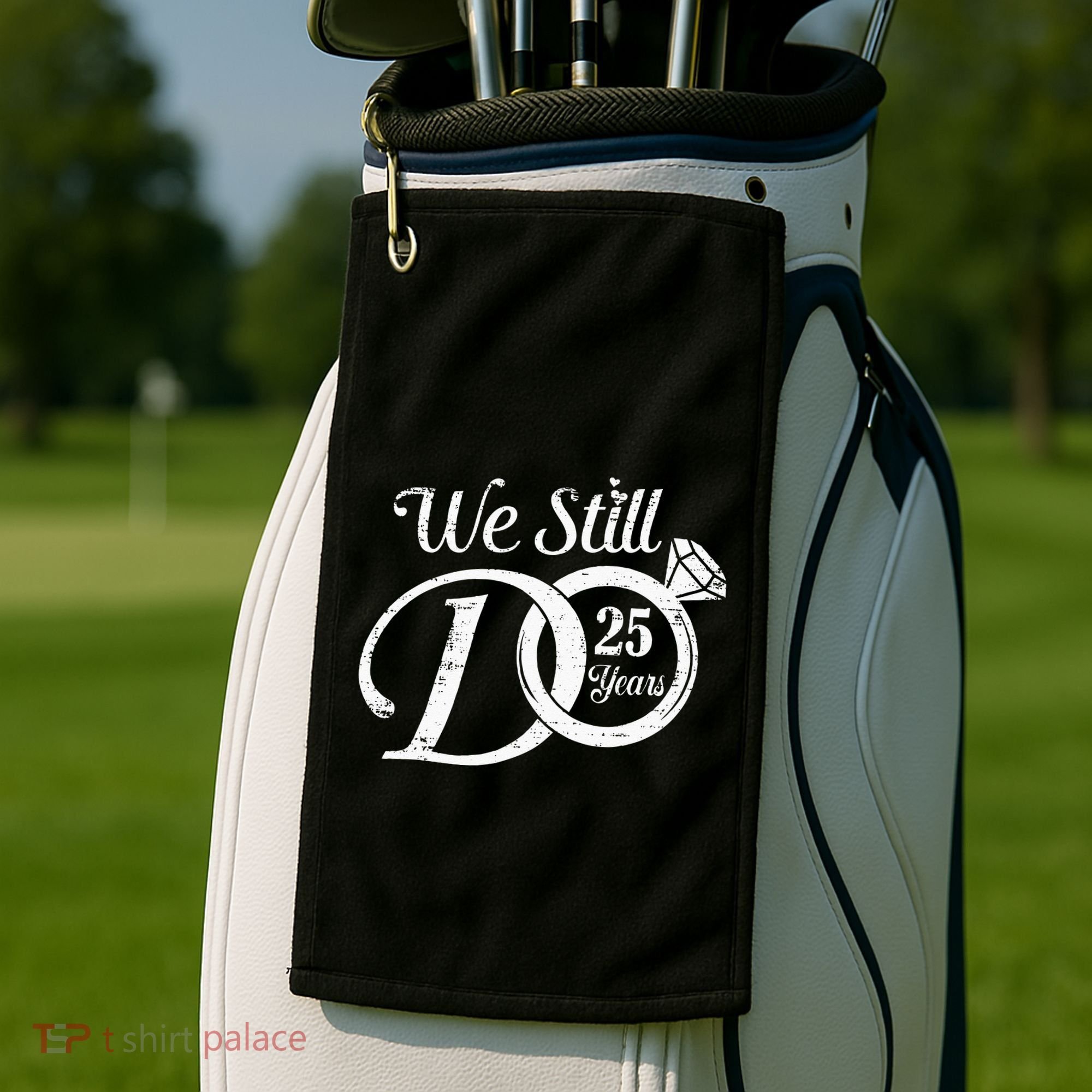 We Still Do 25 Years Funny Couple 25th Wedding Anniversary Golf Towel