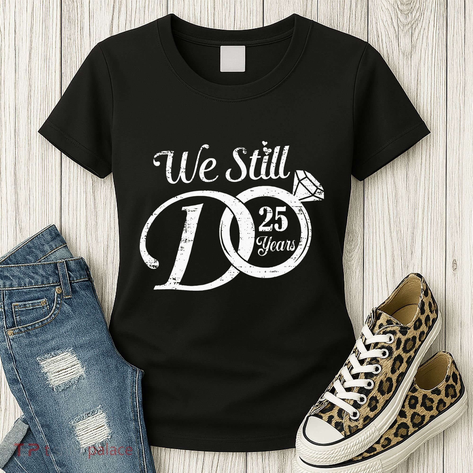 We Still Do 25 Years Funny Couple 25th Wedding Anniversary Women's T-Shirt