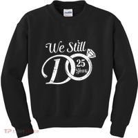 We Still Do 25 Years Funny Couple 25th Wedding Anniversary Kids Sweatshirt thumb 0