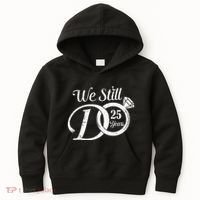 We Still Do 25 Years Funny Couple 25th Wedding Anniversary Kids Hoodie thumb 0