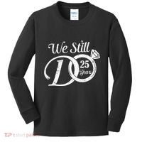We Still Do 25 Years Funny Couple 25th Wedding Anniversary Kids Long Sleeve Shirt thumb 0