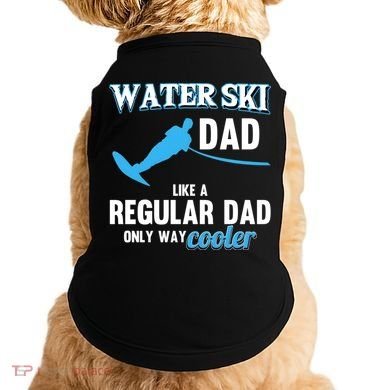 Water Ski Dad Like A Regular Dad Beach Athletes Water Skiing Gift Doggie Tank
