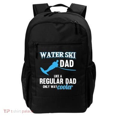 Water Ski Dad Like A Regular Dad Beach Athletes Water Skiing Gift Backpack