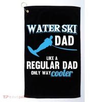 Water Ski Dad Like A Regular Dad Beach Athletes Water Skiing Gift Golf Towel thumb 0