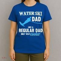 Water Ski Dad Like A Regular Dad Beach Athletes Water Skiing Gift T-Shirt thumb 4