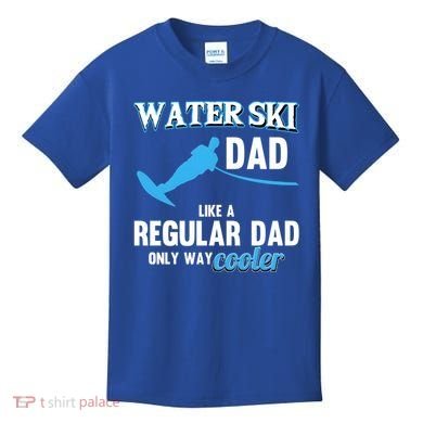 Water Ski Dad Like A Regular Dad Beach Athletes Water Skiing Gift Kids T-Shirt