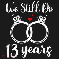 We Still Do 13 Years Husband Wife 13th Wedding Anniversary Hoodie thumb 7