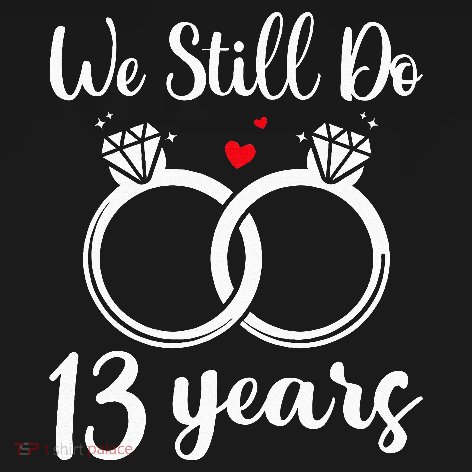 We Still Do 13 Years Husband Wife 13th Wedding Anniversary Sweatshirt