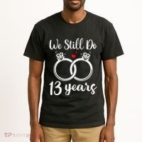 We Still Do 13 Years Husband Wife 13th Wedding Anniversary Tall T-Shirt thumb 2