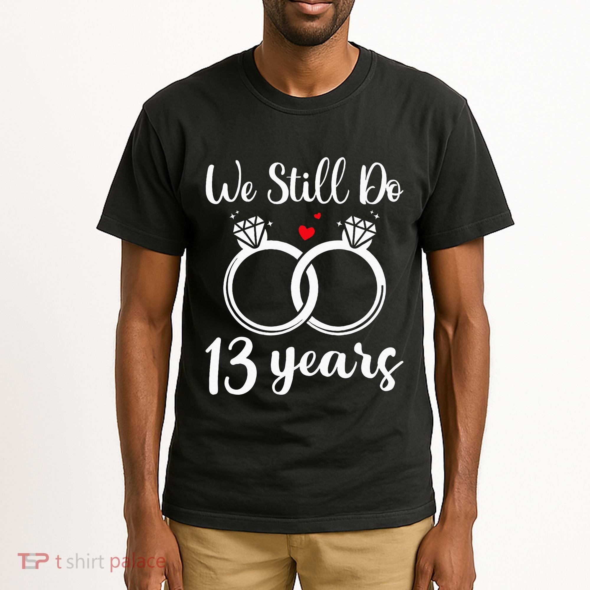 We Still Do 13 Years Husband Wife 13th Wedding Anniversary Tall T-Shirt