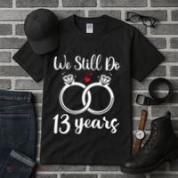 We Still Do 13 Years Husband Wife 13th Wedding Anniversary Tall T-Shirt thumb 3