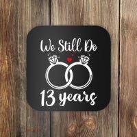 We Still Do 13 Years Husband Wife 13th Wedding Anniversary Coaster thumb 0